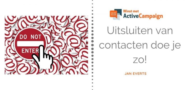 Winst met ActiveCampaign uitsluiten van contacten doe je zo