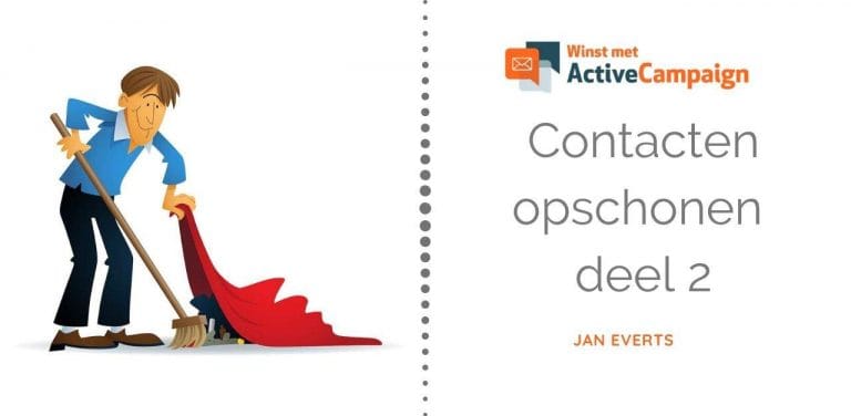 Winst met ActiveCampaign opschonen contacten deel 2